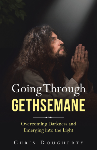 Cover image: Going Through Gethsemane 9781664207653