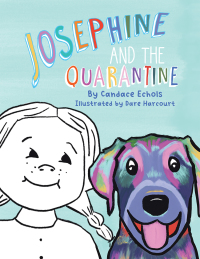 Cover image: Josephine and the Quarantine 9781664208537