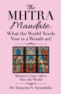 Omslagafbeelding: The Mhtra Mandate: What the World Needs Now Is a Womb-An! 9781664209398