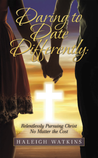 Cover image: Daring to Date Differently 9781664209473