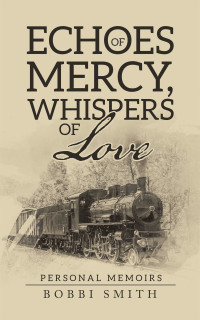 Cover image: Echoes of Mercy, Whispers of Love 9781664210493