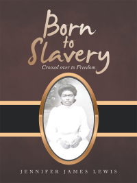 Cover image: Born to Slavery 9781664212084