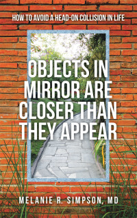 Cover image: Objects in Mirror Are Closer Than They Appear 9781664212299
