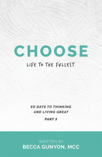 Cover image: Choose Life to the Fullest 9781664212541