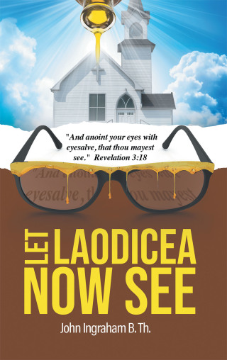Cover image: Let Laodicea Now See 9781664212787