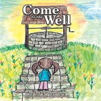 Cover image: Come to the Well 9781664212886