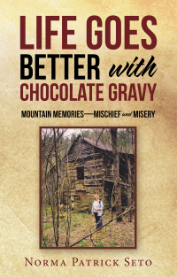 Imagen de portada: Life Goes Better with Chocolate Gravy 9781664213333