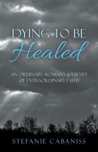 表紙画像: Dying to Be Healed 9781664214316