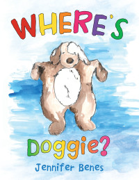 表紙画像: Where’s Doggie? 9781664215511