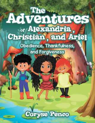 Titelbild: The Adventures of Alexandria, Christian, and Ariel 9781664216389