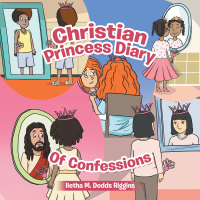 Cover image: Christian Princess Diary of Confessions 9781664217287