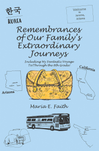Cover image: Remembrances of Our Family’s Extraordinary Journeys 9781664218147