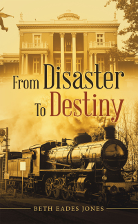 Imagen de portada: From Disaster to Destiny 9781664218352