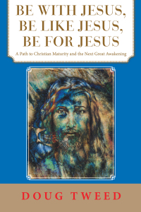 Cover image: Be with Jesus, Be Like Jesus, Be for Jesus 9781664218871