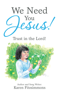 Omslagafbeelding: We Need You Jesus! 9781664219434