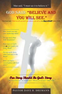 Cover image: God Said:  “Believe and You Will See.” 9781664219663