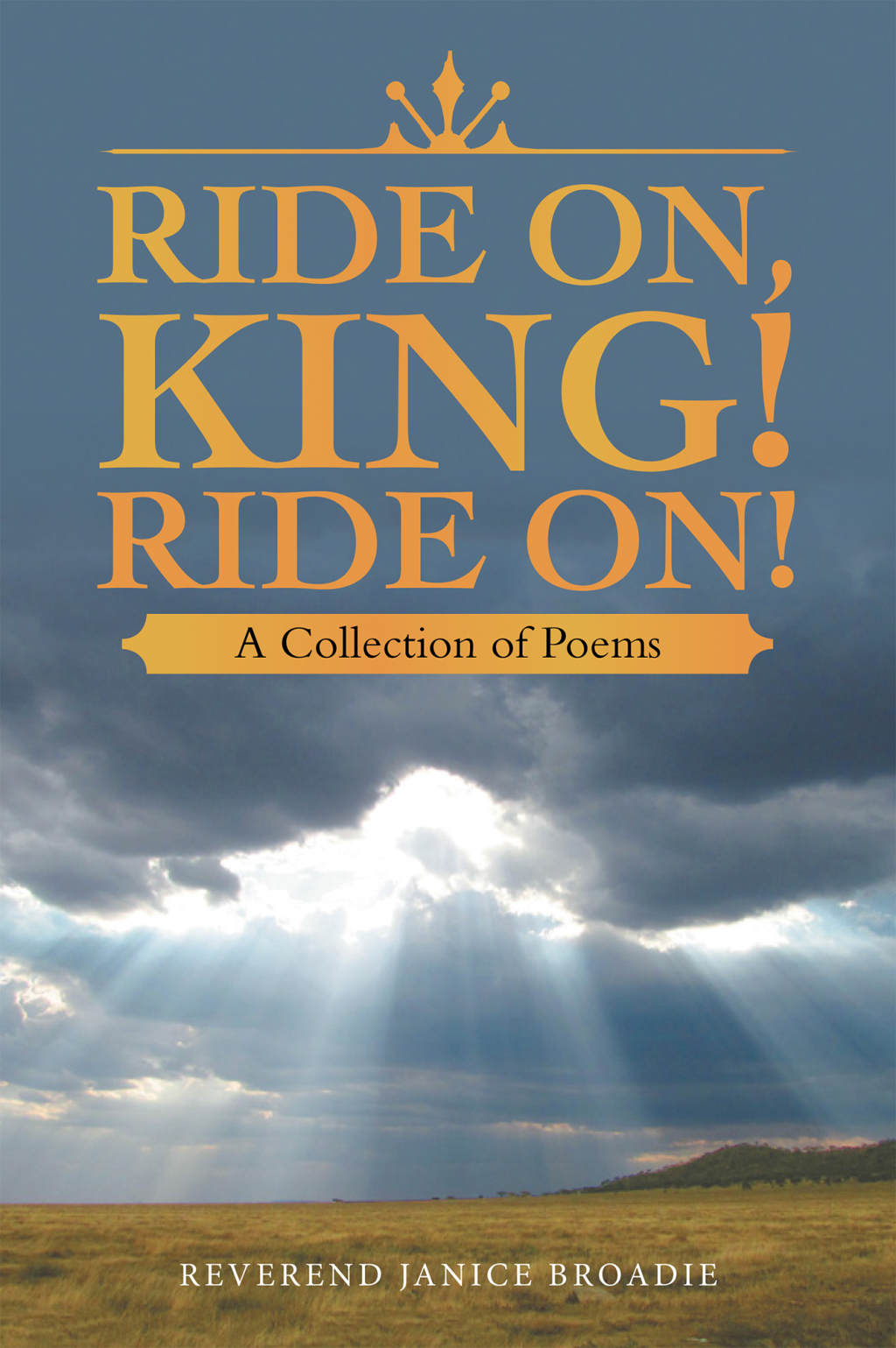 Ride On, King! Ride On! A Collection of Poems