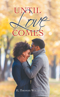 Cover image: Until Love Comes 9781664220720