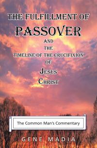 Omslagafbeelding: The Fulfillment of Passover 9781664221062