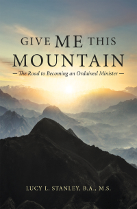 Cover image: Give Me This Mountain 9781664221796