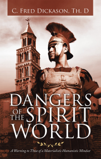 Cover image: Dangers of the Spirit World 9781664221963
