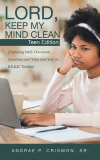 Imagen de portada: Lord, Keep My Mind Clean: Teen Edition 9781664222144