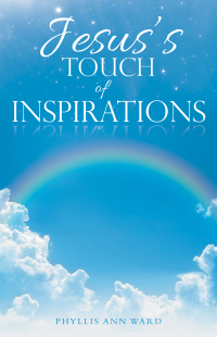 表紙画像: Jesus’s Touch of Inspirations 9781664222359