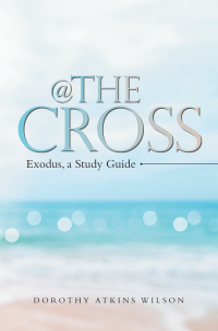 Cover image: @ the Cross 9781664224018