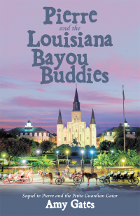 Omslagafbeelding: Pierre and the Louisiana Bayou Buddies 9781664224582