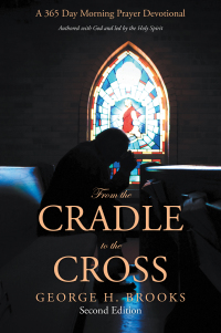 Cover image: From the Cradle to the Cross 9781664224735