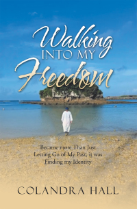 Titelbild: Walking into My Freedom 9781664224971