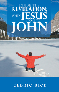 Cover image: Inside the Revelation;  When Jesus Spoke to John 9781664225046