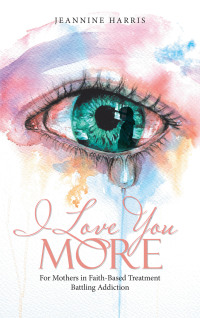 Cover image: I Love You More 9781664225091