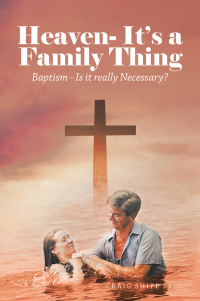 Cover image: Heaven- It’s a Family Thing 9781664227149