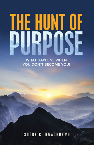 Cover image: The Hunt of Purpose 9781664227460