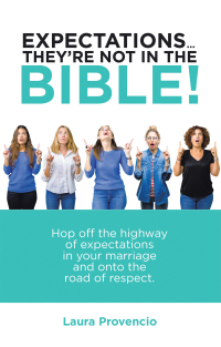 Cover image: Expectations …  They’Re Not in the Bible! 9781664227613