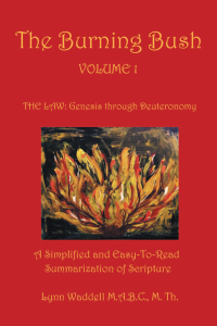 Cover image: The Burning Bush Volume 1 the Law: Genesis Through Deuteronomy 9781664227828