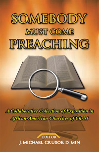 Cover image: Somebody Must Come Preaching 9781664228221