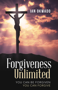 Cover image: Forgiveness Unlimited 9781664228238