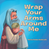 Cover image: Wrap Your Arms Around Me 9781664228542