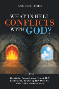 Cover image: What in Hell Conflicts with God? 9781664228870