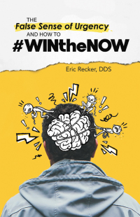 Cover image: The False Sense of Urgency and How to #Winthenow 9781664229846
