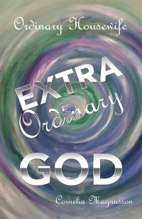 Imagen de portada: Ordinary Housewife  Extra Ordinary God 9781664230712