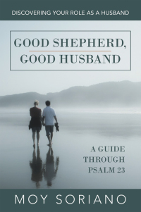 Cover image: Good Shepherd, Good Husband 9781664231474