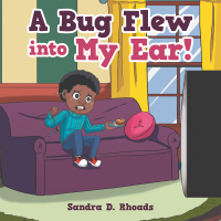 Imagen de portada: A Bug Flew into My Ear! 9781664231573