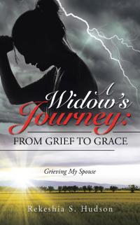 Cover image: A Widow’s Journey: from Grief to Grace 9781664232310