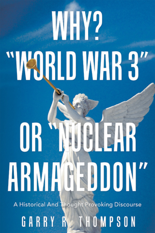 Cover image: Why? “World War 3” or “Nuclear Armageddon” 9781664233614