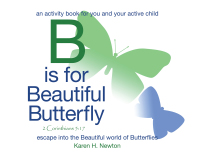 Omslagafbeelding: B Is for Beautiful Butterfly 9781664233751