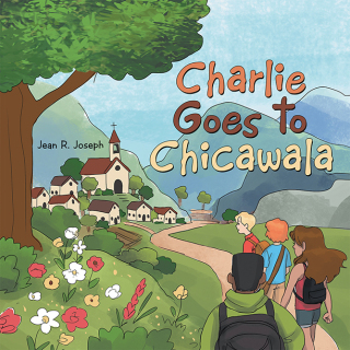 Cover image: Charlie Goes to Chicawala 9781664234369