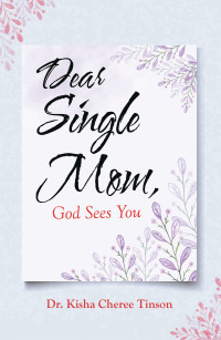 Cover image: Dear Single Mom, God Sees You 9781664234970